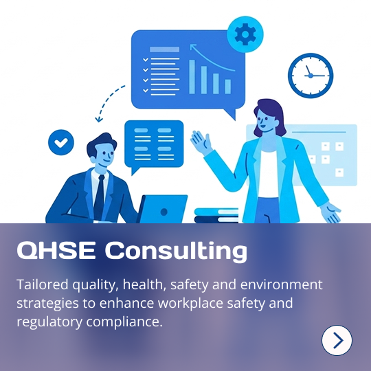 QHSE Consulting: Tailored quality, health, safety and environment strategies to enhance workplace safety and regulatory compliance.